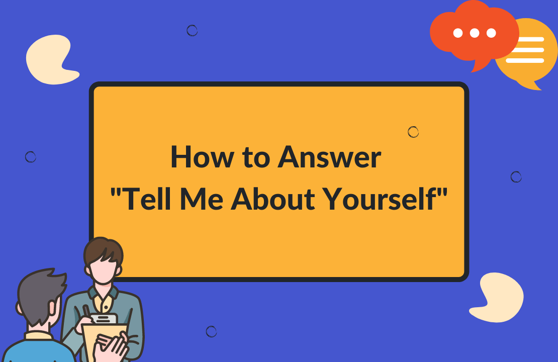 How To Answer Tell Me About Yourself In An Interview