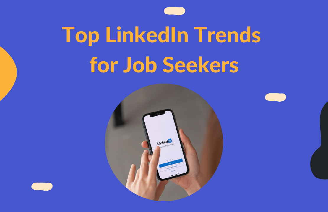 Top LinkedIn Trends for Job Seekers