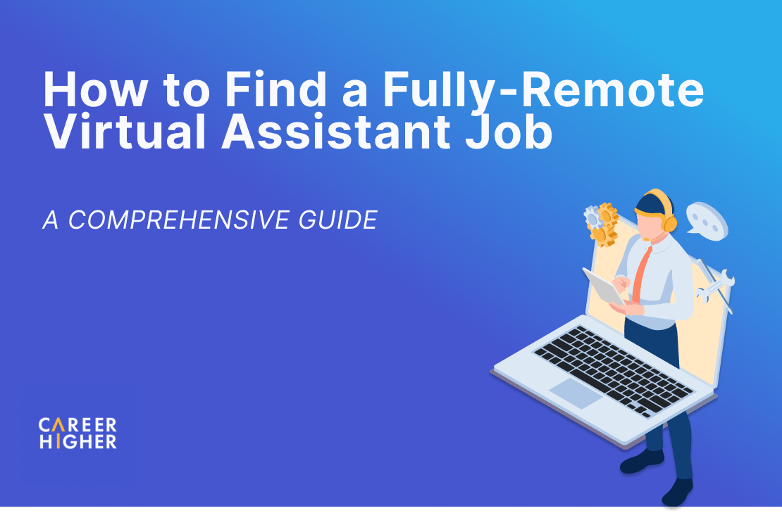 How to Find a Fully-Remote Virtual Assistant Job